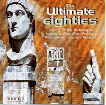 Various Artists - The Ultimate Eighties