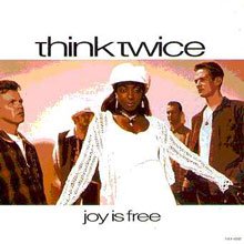 Think Twice - Joy Is Free