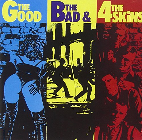 4 Skins , The - The Good the Bad & The 4 Skins