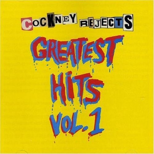 Cockney Rejects - Greatest Hits 1