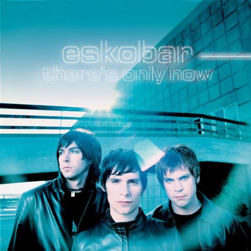 Eskobar - There's Only Now (Ltd.Edt.)