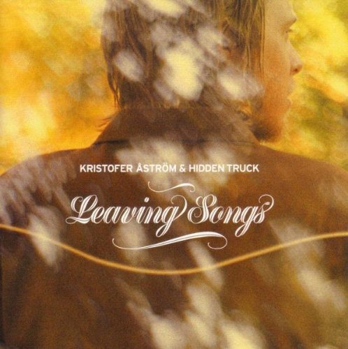 Kristofer Aström - Leaving Songs