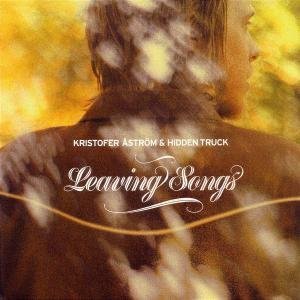 Aström , Kristofer & Hidden Truck - Leaving Songs