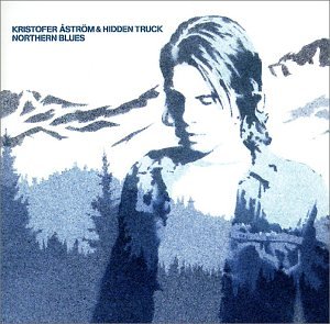 Aström , Kristofer & Hidden Truck - Northern Blues