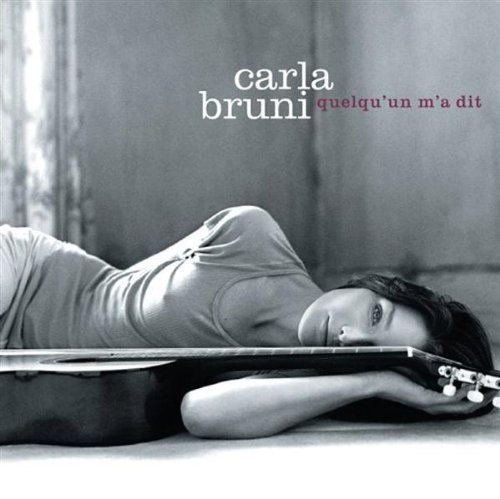 Carla Bruni - Quelqu un M a Dit