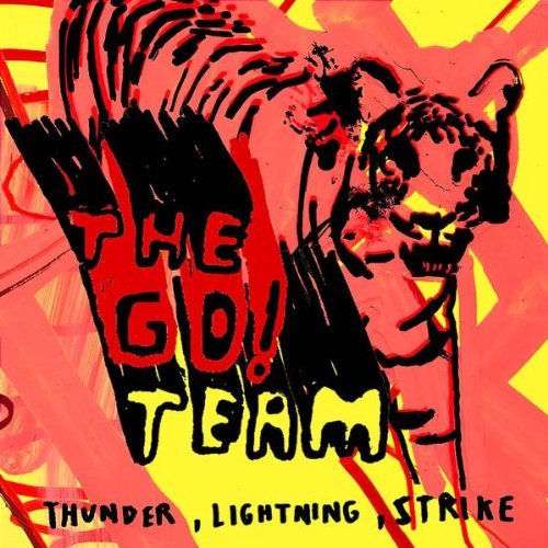 Go! Team , The - Thunder, Lightning, Strike