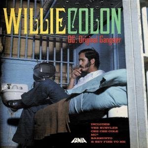 Colon , Willie - OG : Original gangster