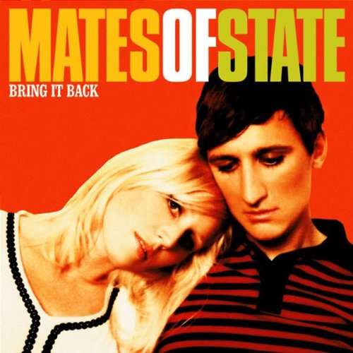 Mates of State - Bring it back