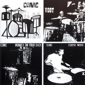 Clinic - 3 EPs (Voot / Monkey On Your Back / Cement Mixer)