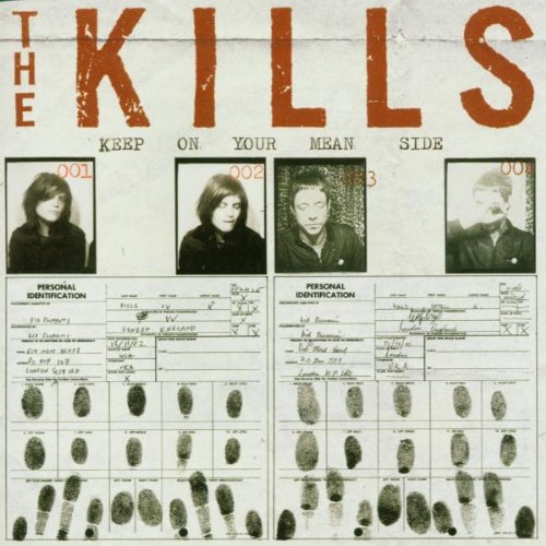 Kills , The - Keep on Your Mean Side