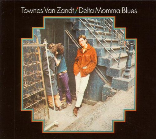 Townes Van Zandt - Delta Momma Blues