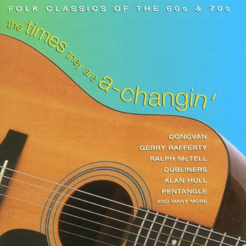 Sampler - The Times They Are A-Changin' - Folk Classics Of The 60s & 70s