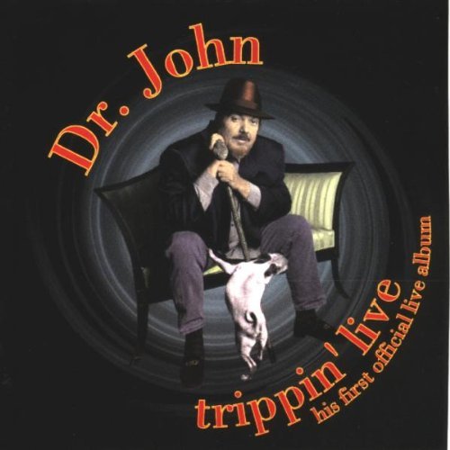 Dr. John - Trippin' Live