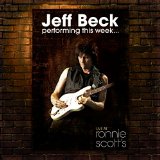  - Jeff Beck - Performing This Week... Live at Ronnie Scott's [Blu-ray]