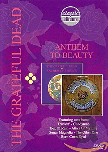  - The Grateful Dead - Anthem to Beauty (Classic Album)