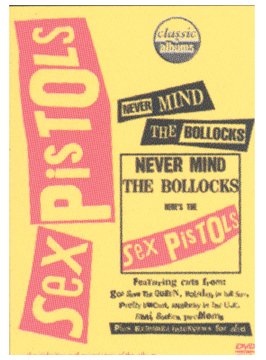  - Never Mind The Bollocks: Here's The Sex Pistols (Classic Album)