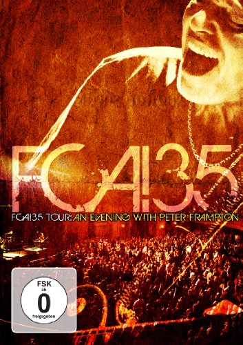  - Peter Frampton - FCA! 35 Tour : An Evening With Peter Frampton [2 DVDs]