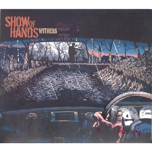 Show of Hands - Witness