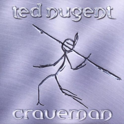 Ted Nugent - Craveman