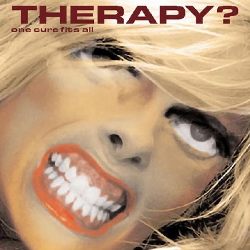 Therapy? - One cure fits all