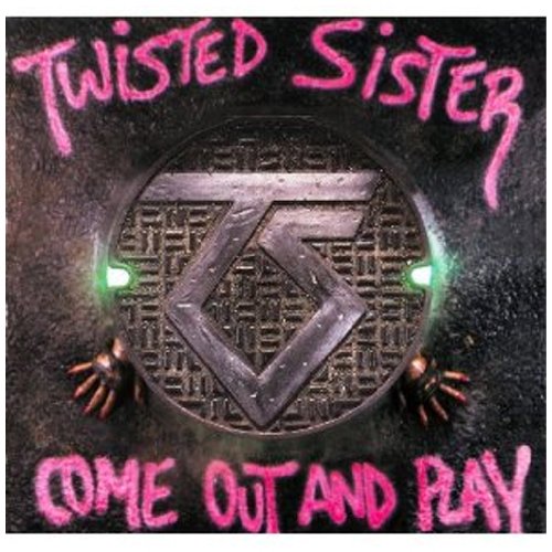 Twisted Sister - Come Out and Play