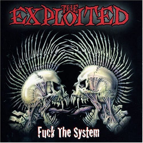 Exploited , The - Fuck the System