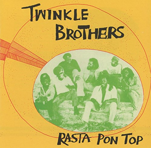 Twinkle Brothers - Rasta Pon Top