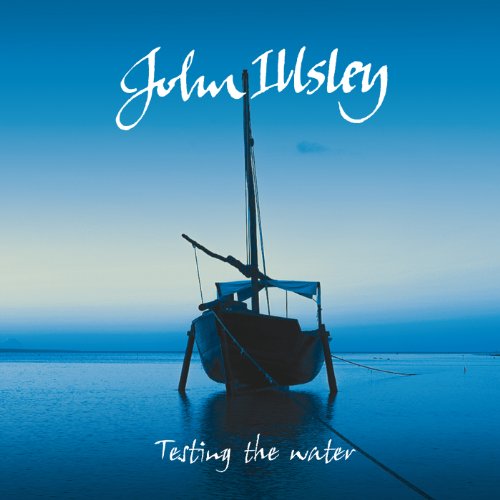 Illsley , John - Testing the Water