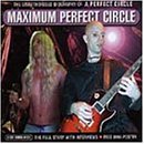 A Perfect Circle - Maximum - A CD Audio-Biog