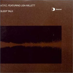 A.T.F.C. featuring Lisa Millet - Sleep talk