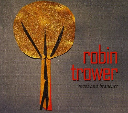 Robin Trower - Roots & Branches