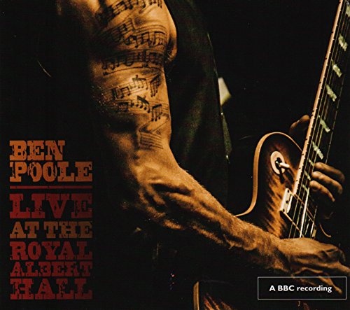 Ben Poole - Live at the Royal Albert Hall