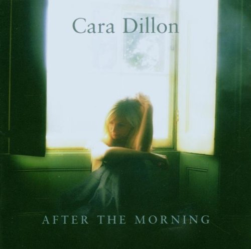 Dillon , Cara - After the morning