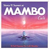 Sampler - Cafe Mambo: The Real Sound Of Ibiza