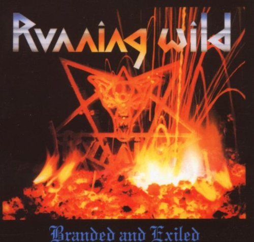 Running Wild - Branded and Exiled/New Version