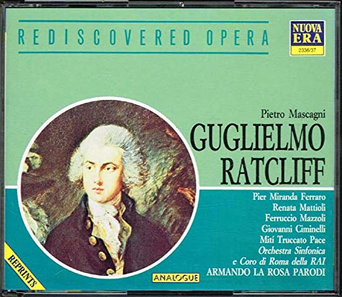 Mascagni , Pietro - Guglielmo Ratcliff (Ferraro, Mattioli, Mazzoli, Ciminelli, Pace, Parodi)