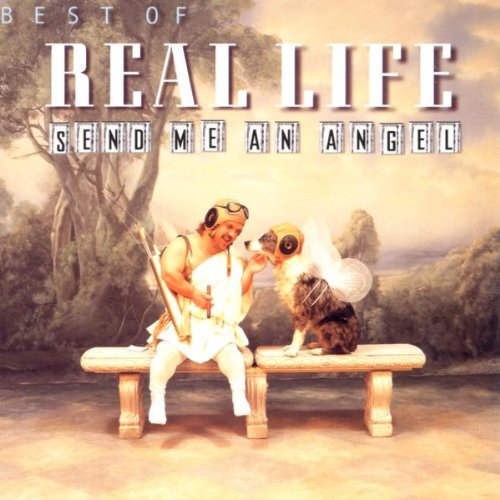 Real Life - Best of-Send Me An Angel