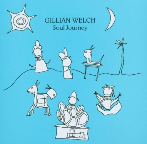 Welch , Gillian - Soul Journey