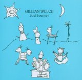 Gillian Welch - Harrow & the Harvest,the