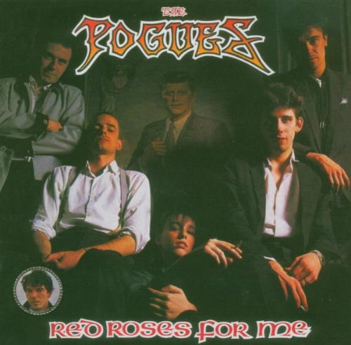 The Pogues - Red Roses for Me