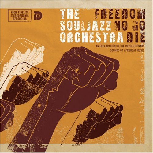 the Souljazz Orchestra - Freedom No Go die