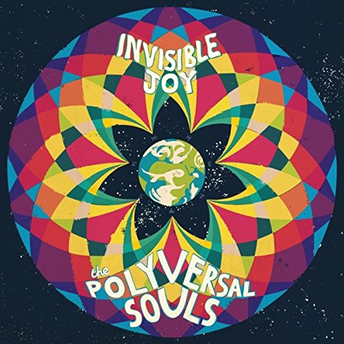 the Polyversal Souls - Invisible Joy