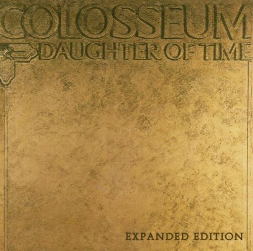 Colosseum - Daughter of Time