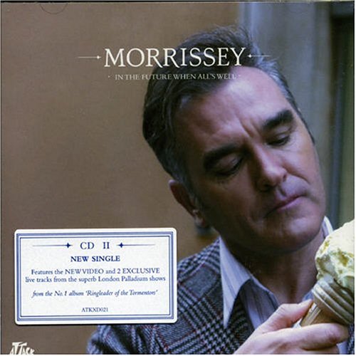 Morrissey - In the Future When All'S Well