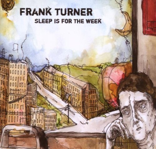 Turner , Frank - Sleep is for the week