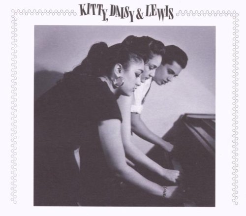 Kitty , Daisy & Lewis - o. Titel (3 Bonustracks)