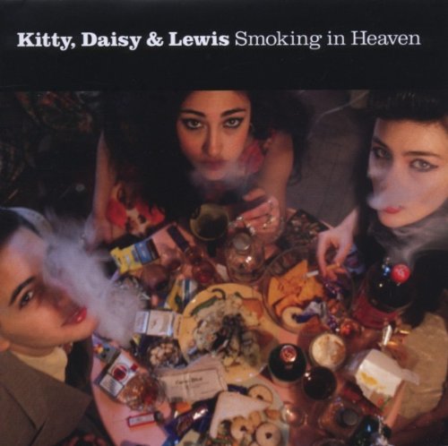 Kitty, Daisy & Lewis - Smoking in Heaven (Jewelcase Edition)