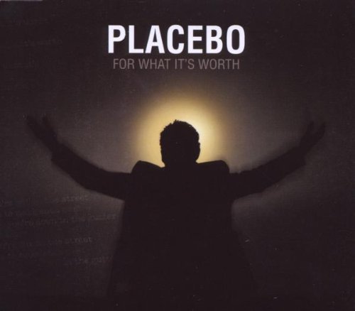 Placebo - For What It'S Worth