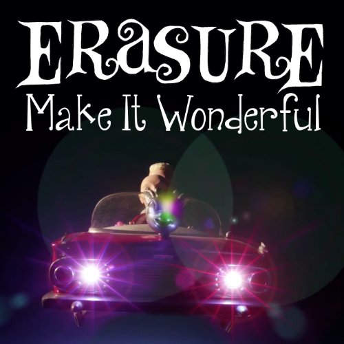 Erasure - Make It Wonderful