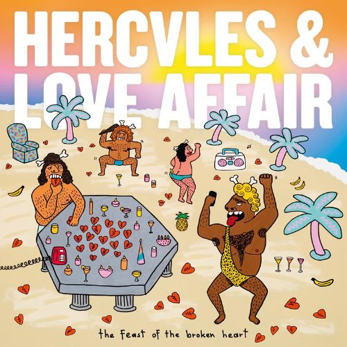 Hercules & Love Affair - The Feast of the Broken Heart